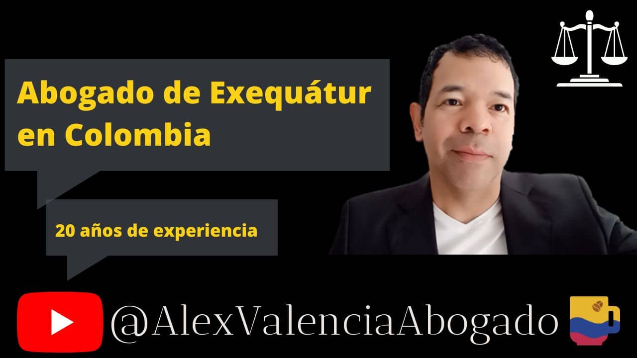 Rechazaron tu demanda de Exequátur en Colombia? Contrátanos 20 años de experiencia